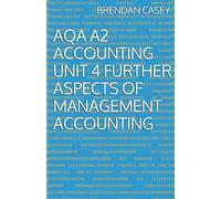 AQA A2 Accounting Unit 4 Further Aspects of Management Accounting