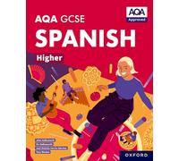 AQA GCSE Spanish Higher: AQA Approved GCSE Spanish Higher Student Book: (AQA GCSE Spanish Higher)