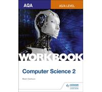AQA AS/A-level Computer Science Workbook 2