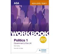 AQA AS/A-level Politics workbook 1: Government of the UK
