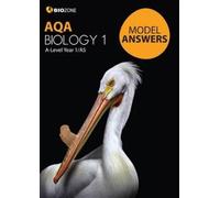 BIOZONE Model Answers AQA Biology 1 (Biology Student Workbook)