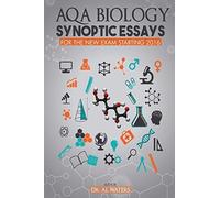 AQA Biology Synoptic Essays: For the new exam starting 2016