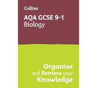 AQA GCSE 9-1 Biology – Organise and Retrieve Your Knowledge – Ideal for 2026 & 2027 exams – Collins