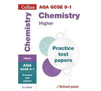 AQA GCSE 9-1 Chemistry Higher Practice Test Papers: Shrink-wrapped school pack (Collins GCSE 9-1 Revision)