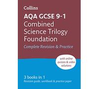AQA GCSE 9-1 Combined Science Foundation All-in-One Complete Revision and Practice: Ideal for the 2025 and 2026 Exams (Collins GCSE Grade 9-1 Revision)