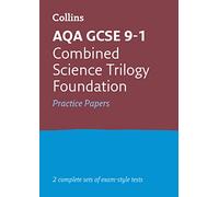 Collins – AQA GCSE 9-1 Combined Science Foundation Practice Papers – 2025-2026 Exams