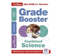 AQA GCSE 9-1 Combined Science Grade Booster (Grades 3-9): Ideal for home learning, 2021 assessments and 2022 exams (Collins GCSE Grade 9-1 Revision)