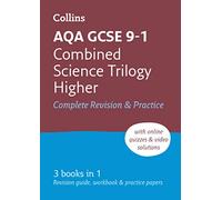 AQA GCSE 9-1 Combined Science Higher All-in-One Complete Revision and Practice : Ideal for the 2025 and 2026 Exams