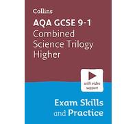 AQA GCSE 9-1 Combined Science Trilogy Higher Exam Skills and Practice – For 2026 & 2027 – Collins
