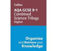 AQA GCSE 9-1 Combined Science Trilogy Higher – Organise & Retrieve Your Knowledge – Collins