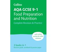 AQA GCSE 9-1 Food Preparation & Nutrition Complete Revision & Practice : Ideal for the 2026 and 2027 Exams