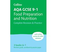 AQA GCSE 9-1 Food Preparation & Nutrition Complete Revision & Practice: Ideal for the 2027 and 2028 exams includes online edition, quizzes and video solutions (Collins GCSE Grade 9-1 Revision)