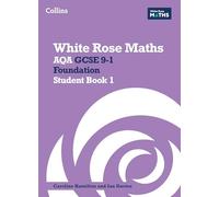 AQA GCSE 9-1 Foundation Student Book 1 (White Rose Maths)