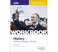 AQA GCSE (9-1) History Workbook: Conflict and Tension, 1918-1939