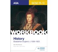 AQA GCSE (9-1) History Workbook: Elizabethan England, c1568-1603