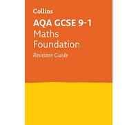 AQA GCSE 9-1 Maths Foundation Revision Guide: Ideal for the 2025 and 2026 exams (Collins GCSE Grade 9-1 Revision)