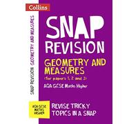 AQA GCSE 9-1 Maths Higher Geometry and Measures (Papers 1, 2 & 3) Revision Guide: Ideal for home learning, 2023 and 2024 exams (Collins GCSE Grade 9-1 SNAP Revision)