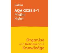 AQA GCSE 9-1 Maths Higher Organise and Retrieve Your Knowledge : Ideal for the 2026 and 2027 Exams
