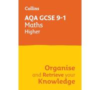AQA GCSE 9-1 Maths Higher - Organise & Retrieve Your Knowledge - Ideal for 2026/2027 - Collins