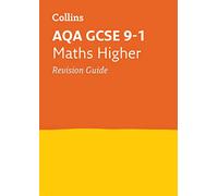 AQA GCSE 9-1 Maths Higher Revision Guide: Ideal for the 2025 and 2026 Exams (Collins GCSE Grade 9-1 Revision)