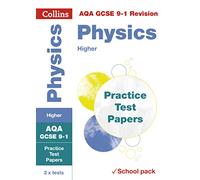 AQA GCSE 9-1 Physics Higher Practice Test Papers: Shrink-wrapped school pack (Collins GCSE 9-1 Revision)