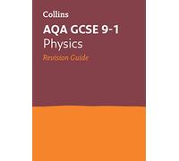 AQA GCSE 9-1 Physics Revision Guide: Ideal for the 2025 and 2026 Exams (Collins GCSE Grade 9-1 Revision)