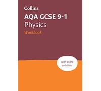 AQA GCSE 9-1 Physics Workbook: Ideal for the 2026 and 2027 exams (Collins GCSE Grade 9-1 Revision)