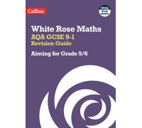 AQA GCSE 9-1 Revision Guide: Aiming for Grade 5/6 : Ideal for the 2026 and 2027 Exams