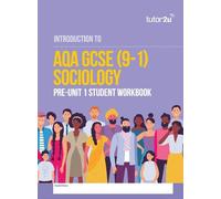 AQA GCSE (9-1) Sociology Introduction Pre-Unit 1 Workbook