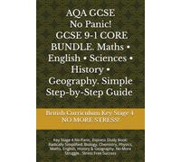 AQA GCSE All-in-One Complete Revision Guide ( 7 SUBJECTS ): Key Stage 4 No-Panic, Express Study Book: Radically Simplified: Biology, Chemistry, ... No More Struggle . Stress Free Success