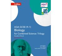 Gcse Science 9-1: Aqa Gcse Biology for Combined Science: Trilogy 9-1 Student Book