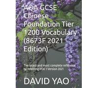 AQA GCSE Chinese Foundation Tier 1200 Vocabulary (8673F 2021 Edition): The latest and most complete reference by referring HSK 1 Version 2021 (IGCSE CHINESE)