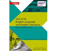 AQA GCSE English Language and English Literature Advanced Student Book (AQA GCSE English Language and English Literature 9-1)