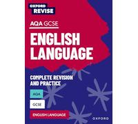 Oxford Revise: AQA GCSE English Language Complete Revision and Practice: (Oxford Revise)