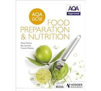 AQA GCSE Food Preparation and Nutrition