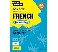 Oxford Revise: AQA GCSE French Foundation – Complete Revision and Practice