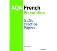 14-16/KS4: AQA GCSE French Foundation Practice Papers (2016 specification)