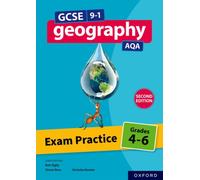 GCSE 9-1 Geography AQA: Exam Practice: Grades 4-6 Second Edition: (GCSE 9-1 Geography AQA 2nd Revised edition)