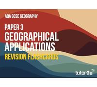 AQA GCSE Geography Revision Flashcards for Paper 3 Geographical Applications: for The 2025 and 2026 Exams (tutor2u AQA GCSE Geography)