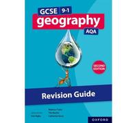 GCSE 9-1 Geography AQA: Revision Guide Second Edition