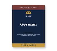 AQA GCSE German: Critical Study Guide - Exam Technique, Mark-Scheme Method & Model Answers (Use Alongside Official Past Papers)