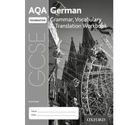 AQA GCSE German Foundation Grammar, Vocabulary & Translation Workbook (Pack of 8): Get Revision with Results