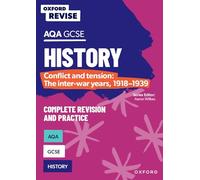 Oxford Revise: AQA GCSE History: Conflict and tension: The inter-war years, 1918-1939 Complete Revision and Practice: (Oxford Revise)