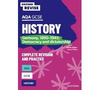 AQA GCSE History: Germany, 1890-1945 — Democracy and Dictatorship (Oxford Revise)