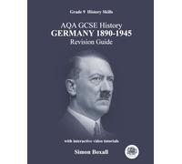 AQA GCSE History Germany 1890-1945 Revision Guide: with video tutorials (black and white edition)
