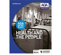 AQA GCSE History: Health and the People