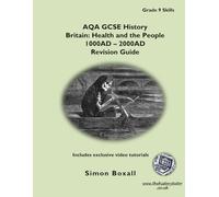 AQA GCSE History- Paper 2 Britain Health and the People: with interactive video tutorials (luxury colour edition)