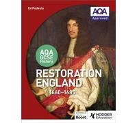 AQA GCSE History: Restoration England, 1660-1685