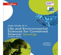 AQA GCSE Life and Environmental Sciences for Combined Science: Synergy 9-1 Student Book Paperback Shaista Shirazi Multi One Size