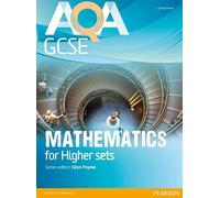 AQA GCSE Mathematics for Higher sets Student Book (AQA GCSE Maths 2010)